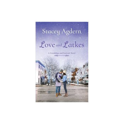 Love and Latkes - by Stacey Agdern (Paperback)