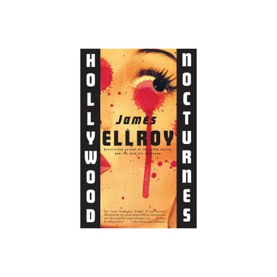 Hollywood Nocturnes - by James Ellroy (Paperback)