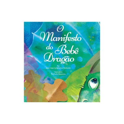 O Manifesto do Beb Drago (Baby Dragon Portuguese) - by Heer & Katarina Wallentin (Hardcover)