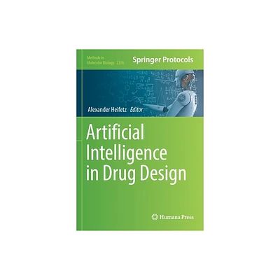 Artificial Intelligence in Drug Design - (Methods in Molecular Biology) by Alexander Heifetz (Paperback)