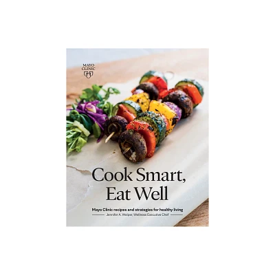 Cook Smart, Eat Well - by Jennifer A Welper (Paperback)