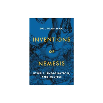 Inventions of Nemesis - by Douglas Mao (Paperback)