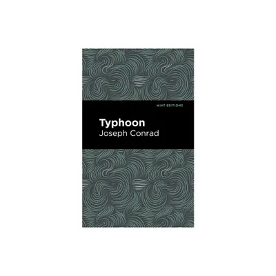 Typhoon - (Mint Editions (Literary Fiction)) by Joseph Conrad (Paperback)