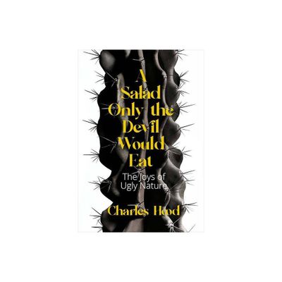 A Salad Only the Devil Would Eat - by Charles Hood (Paperback)