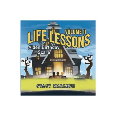 Life Lessons Volume II - by Stacy Marlene (Paperback)