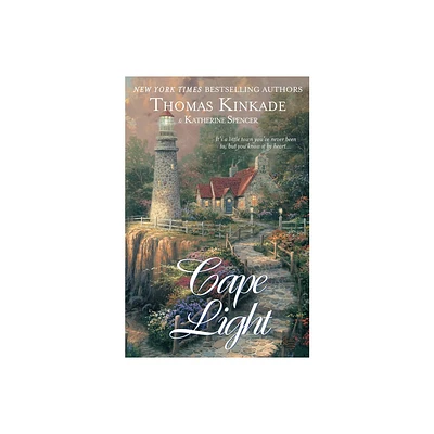 Cape Light - (Cape Light Novel) by Thomas Kinkade & Katherine Spencer (Paperback)