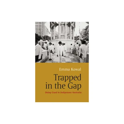 Trapped in the Gap - by Emma Kowal (Paperback)