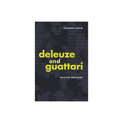 Deleuze and Guattari - by Kenneth Surin (Paperback)