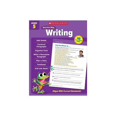 Scholastic Success with Writing Grade 5 Workbook - by Scholastic Teaching Resources (Paperback)