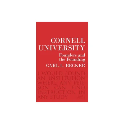 Cornell University - (Messenger Lectures) by Carl L Becker (Paperback)