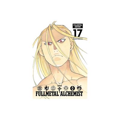 Fullmetal Alchemist: Fullmetal Edition, Vol. 17 - by Hiromu Arakawa (Hardcover)