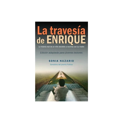 La Travesa de Enrique - by Sonia Nazario (Paperback)