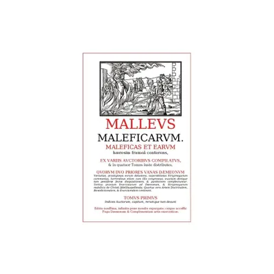 Malleus Maleficarum - by Heinrich Kramer (Hardcover)