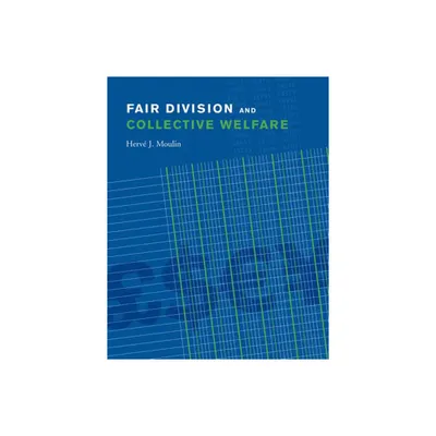 Fair Division and Collective Welfare - by Herve Moulin (Paperback)