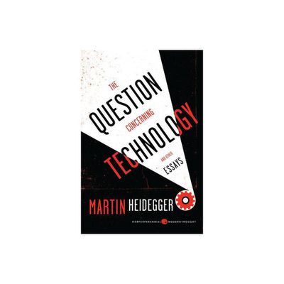 The Question Concerning Technology - (Harper Perennial Modern Thought) by Martin Heidegger (Paperback)