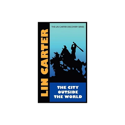 City Outside the World - by Lin Carter (Hardcover)