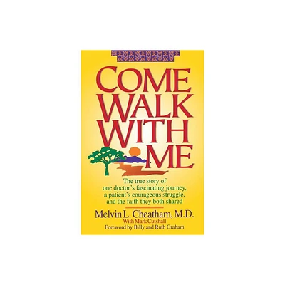 Come Walk with Me, PB - by Melvin L Cheatham (Paperback)