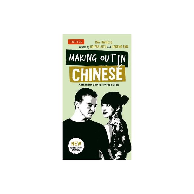 Making Out in Chinese - (Making Out Books) by Ray Daniels (Paperback)