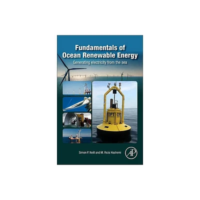 Fundamentals of Ocean Renewable Energy - (E-Business Solutions) by Simon P Neill & M Reza Hashemi (Paperback)