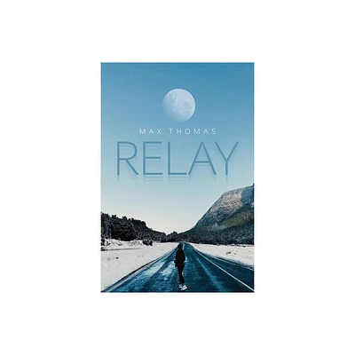 Relay - by Max Thomas (Paperback)