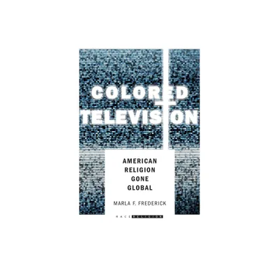 Colored Television - (Racereligion) by Marla Frederick (Paperback)