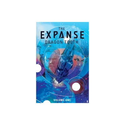 The Expanse: Dragon Tooth Vol. 1 - by Andy Diggle (Paperback)