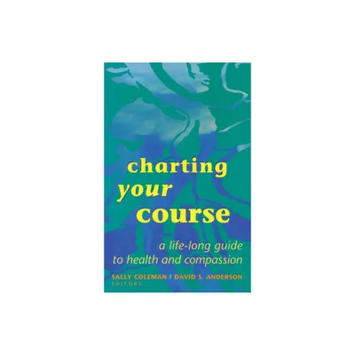 Charting Your Course - by Sally Coleman & David S Anderson (Paperback)