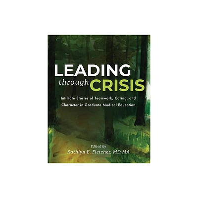 Leading Through Crisis - by Kathlyn Fletcher (Paperback)