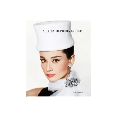 Audrey Hepburn in Hats - by June Marsh (Hardcover)