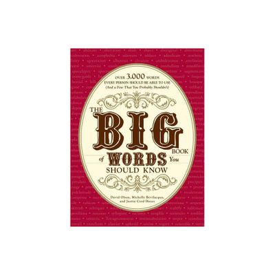 The Big Book of Words You Should Know - by David Olsen & Michelle Bevilacqua & Justin Cord Hayes (Paperback)