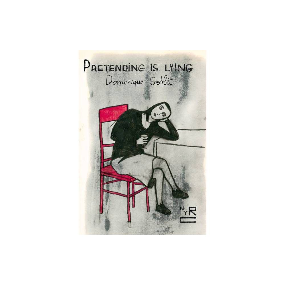 Pretending Is Lying (Paperback)