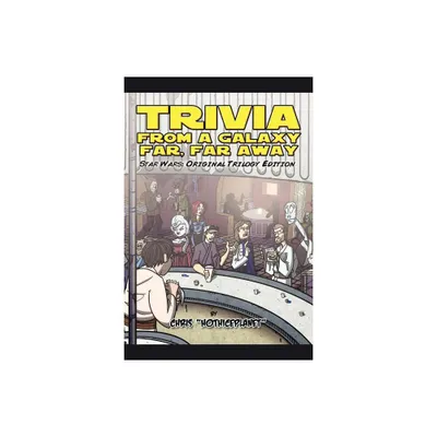 Trivia from a Galaxy Far, Far Away - by Chris Hothiceplanet (Paperback)