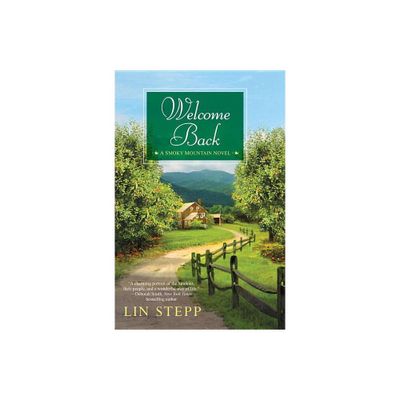 Welcome Back - (Smoky Mountain Novel) by Lin Stepp (Paperback)