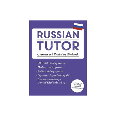 Russian Tutor: Grammar and Vocabulary Workbook (Learn Russian with Teach Yourself) - (Language Tutors) by Michael Ransome & Marta Tomaszewski