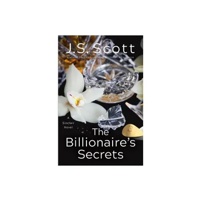 The Billionaires Secrets - (Sinclairs) by J S Scott (Paperback)