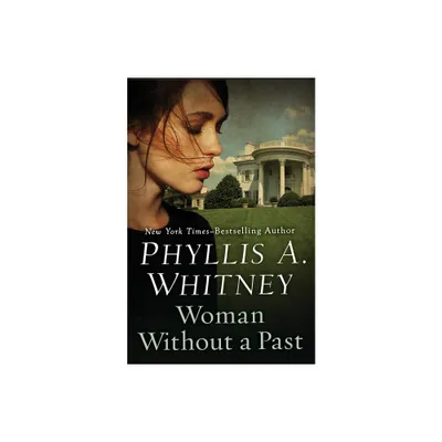 Woman Without a Past - by Phyllis a Whitney (Paperback)