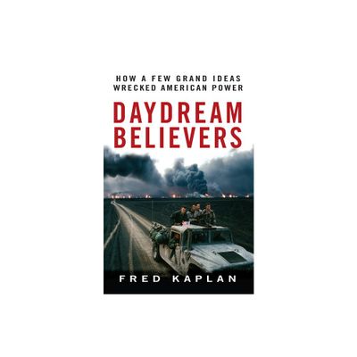 Daydream Believers - by Fred Kaplan (Paperback)