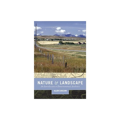 Nature and Landscape - by Allen Carlson (Paperback)