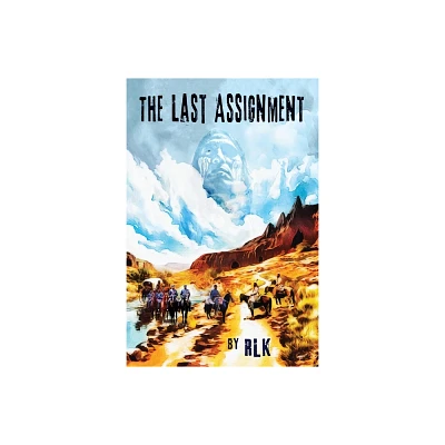 The Last Assignment - by Rlk (Paperback)