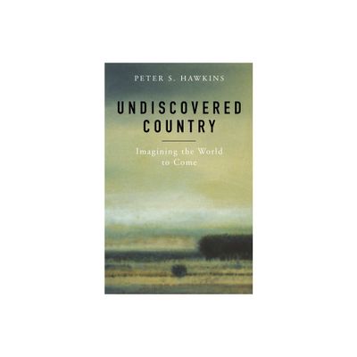 Undiscovered Country - by Peter S Hawkins (Paperback)