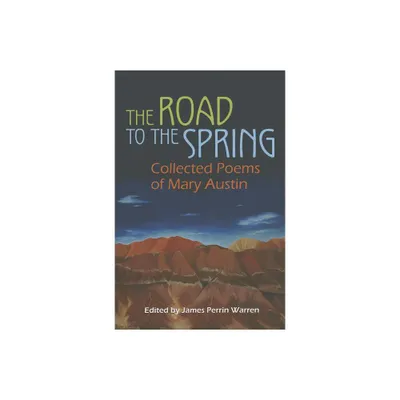 The Road to the Spring - by James Perrin Warren (Hardcover)