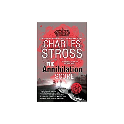 The Annihilation Score - (Laundry Files Novel) by Charles Stross (Paperback)