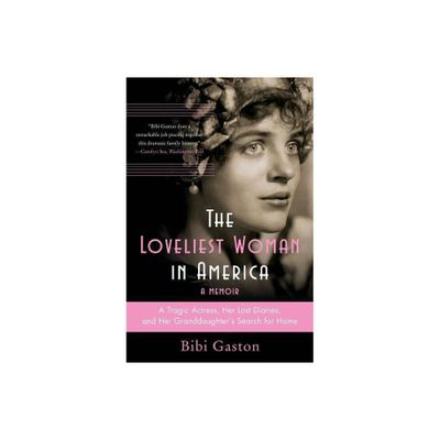 The Loveliest Woman in America - by Bibi Gaston (Paperback)