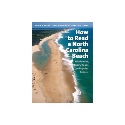 How to Read a North Carolina Beach - (Southern Gateways Guides) by Orrin H Pilkey & Tracy Monegan Rice & William J Neal (Paperback)