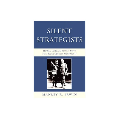 Silent Strategists - by Manley R Irwin (Paperback)