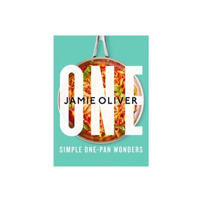 One: Simple One-Pan Wonders - by Jamie Oliver (Hardcover)