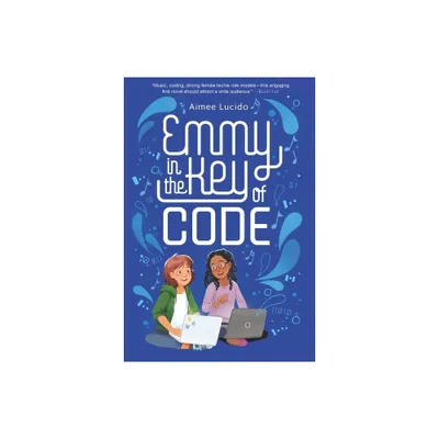 Emmy in the Key of Code - by Aimee Lucido (Paperback)