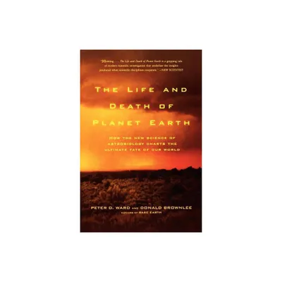 The Life and Death of Planet Earth - 2nd Edition by Peter Ward & Don Brownlee & Donald Brownlee (Paperback)