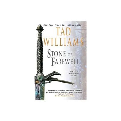 The Stone of Farewell - (Memory, Sorrow, and Thorn) by Tad Williams (Paperback)