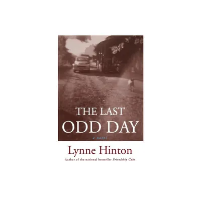 The Last Odd Day - by Lynne Hinton (Paperback)